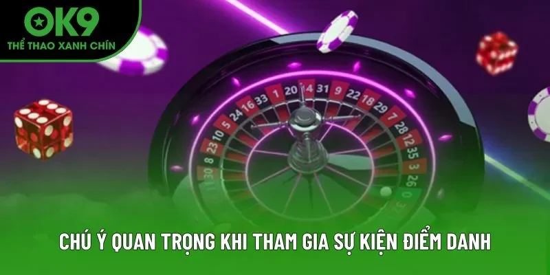 Chú ý quan trọng khi tham gia sự kiện điểm danh